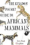 The Kingdon Pocket Guide to African Mammals by J Kingdon